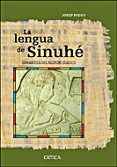 LA LENGUA DE SINUHE: GRAMATICA DEL EGIPCIO CLASICO di PADRO, JOSEP 