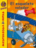 SCOOBY-DOO:EL ESQUELETO VOLADOR (MISTERIOS A 4 PATAS N 17) de GELSEY, JAMES 