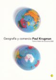 GEOGRAFIA Y COMERCIO de KRUGMAN, PAUL 