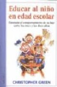 EDUCAR AL NIO EN EDAD ESCOLAR di GREEN, CHRISTOPHER 