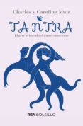 TANTRA: EL ARTE ORIENTAL DEL AMOR CONSCIENTE de MUIR, CHARLES MUIR, CAROLINE 