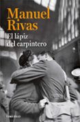 EL LAPIZ DEL CARPINTERO de RIVAS, MANUEL 