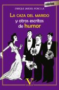 LA CAZA DEL MARIDO Y OTROS ESCRITOS DE HUMOR de JARDIEL PONCELA, ENRIQUE 