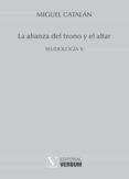 LA ALIANZA DEL TRONO Y EL ALTAR: SEUDOLOGIA X de CATALAN, MIGUEL 