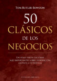 50 CLSICOS DE LOS NEGOCIOS de BUTLER-BOWDON, TOM 