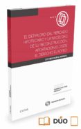 EL DETERIORO DEL MERCADO HIPOTECARIO Y LA NECESIDAD DE SU RECONSTRUCCION de MUIZ ESPADA, ESTHER 