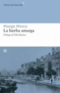 LA HIERBA AMARGA di MINCO, MARGA 