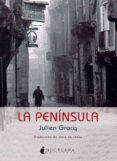 LA PENINSULA de GRACQ, JULIEN 