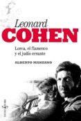 LEONARD COHEN: LORCA, EL FLAMENCO Y EL JUDIO ERRANTE de MANZANO, ALBERTO 