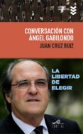 CONVERSACION CON ANGEL GABILONDO de CRUZ RUIZ, JUAN  GABILONDO PUJOL, ANGEL 