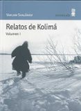 RELATOS DE KOLIMA (VOL. 1) (3 ED.) di SHALAMOV, VARLAM 