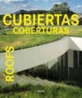 CUBIERTAS: COBERTURAS: ROOFS (ED. TRILINGE ENGLISH/ESPAOL/PORTU GUES) di VV.AA. 