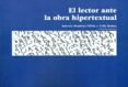 EL LECTOR ANTE LA OBRA HIPERTEXTUAL de MENDOZA FILLOLA, ANTONIO 