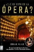 QUE ES ESTO DE LA OPERA? de ALIER, ROGER 