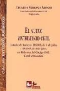 EL NUEVO MATRIMONIO CIVIL: ESTUDIO DE LAS LEYES 13/2005, DE 1 DE JULIO, Y 15/2005, DE 8 DE JULIO, DE REFORMA DEL CODIGO CIVIL. CON FORMULARIOS di SERRANO ALONSO, E. 