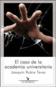 EL CASO DE LA ACADEMIA UNIVERSITARIA di RUBIO TOVAR, JOAQUIN 