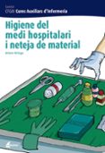 HIGIENE DEL MEDI HOSPITALARI I NETEJA DE MATERIAL de ORTEGA PEREZ, ARTURO 