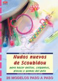 CREA NUDOS NUEVOS DE SCOUBIDOU di SIEGLINDE, HOLL  GOHR, STEPHANIE 