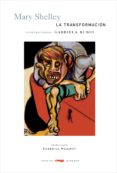 LA TRANSFORMACION di SHELLEY, MARY 