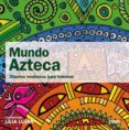 MUNDO AZTECA de OKRI, BEN 