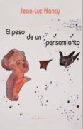 EL PESO DE UN PENSAMIENTO de NANCY, JEAN-LUC 