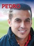 PEDRO VOLUNTAD DE CAMPEON di RODRIGUEZ LEDES, PEDRO 