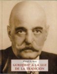 GURDJIEFF A LA LUZ DE LA TRADICION di PERRY, WHITALL N. 