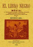 EL LIBRO NEGRO O LA MAGIA  (ED. FACSIMIL) di FLAMEL, HORTENSIO 