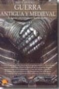 BREVE HISTORIA DE LA GUERRA ANTIGUA Y MEDIEVAL de HERNANDEZ CARDONA, FRANCESC XAVIER 