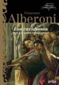 LOS ENVIDIOSOS: QUE Y A QUIEN ENVIDIAMOS? de ALBERONI, FRANCESCO 