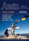 ANETO: 5 VIAS A LA CUMBRE de ATELA, DAVID 