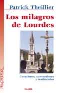 LOS MILAGROS DE LOURDES di THEILLIER, PATRICK 