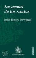 LAS ARMAS DE LOS SANTOS (2 ED) di NEWMAN, JOHN HENRY 