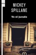 YO, EL JURADO de SPILLANE, MICKEY 