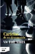 CARICIAS DE UN DESCONOCIDO de MORA, VICTOR 