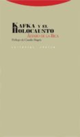 KAFKA Y EL HOLOCAUSTO de RICA, ALVARO DE LA 