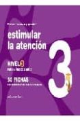 ESTIMULAR LA ATENCION 3: PARA NIOS DE 3 AOS de JARQUE GARCIA, JESUS 