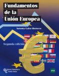 FUNDAMENTOS DE LA UNION EUROPEA.( 2. EDICION) de CALVO HORNERO, ANTONIA 