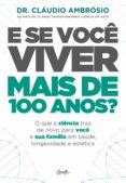 E Se Você Viver Mais De 100 Anos? (ebook)