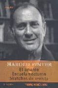EL AMANTE; ESCUELA NOCTURNA, SKETCHES DE REVISTA (PREMIO NOBEL DE LITERATURA 2005) de PINTER, HAROLD 