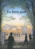 LA HORA AZUL di SCOTTI, MASSIMO 