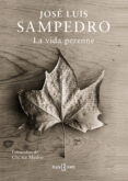 LA VIDA PERENNE de SAMPEDRO, JOSE LUIS 