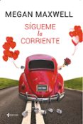 SIGUEME LA CORRIENTE de MAXWELL, MEGAN 
