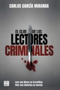 EL CLUB DE LOS LECTORES CRIMINALES de GARCIA MIRANDA, CARLOS 