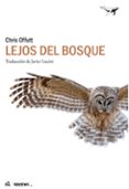 LEJOS DEL BOSQUE di OFFUTT, CHRIS 