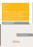 PRCTICA DEL COMERCIO EXTERIOR UE-REINO UNIDO ENTRE EMPRESAS DESPUS DEL BREXIT de ORTEGA GIMENEZ, ALFONSO 