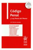 CODIGO PENAL Y LEY PENAL DEL MENOR - 30ED. di VV.AA. 
