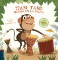 TAM, TAM! RITMO EN LA SELVA (LIBRO CON SONIDOS) de GENECHTEN, GUIDO VAN 