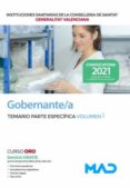 GOBERNANTE/A DE LAS INSTITUCIONES SANITARIAS DE LA CONSELLERIA DE SANITAT DE LA GENERALITAT VALENCIANA. TEMARIO PARTE ESPECFICA di VV.AA. 