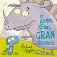 GRAN, GRAN, GRAN, DINOSAURIO, EL di BYRNE, RICHARD 